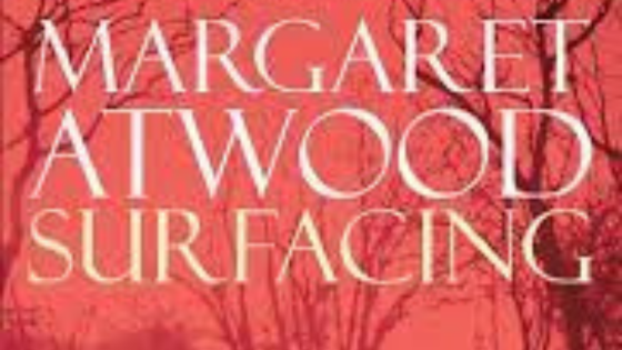 A short note on the Narrative Technique of the novel Surfacing by Margaret Atwood